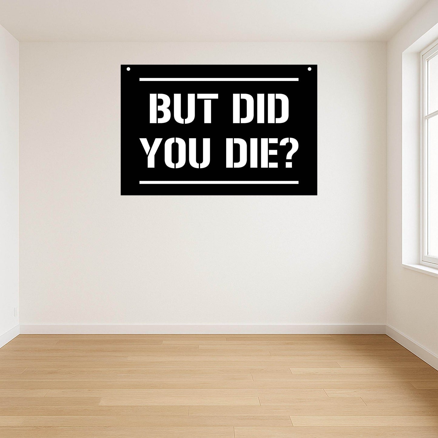 But Did You Die Metal Poster - Metal Art