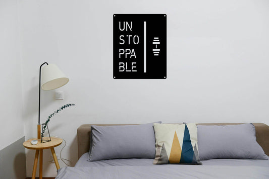 Unstoppable Metal Wall Sign - Metal Art
