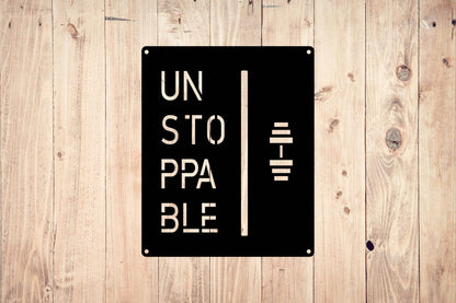 Unstoppable Metal Wall Sign - Metal Art