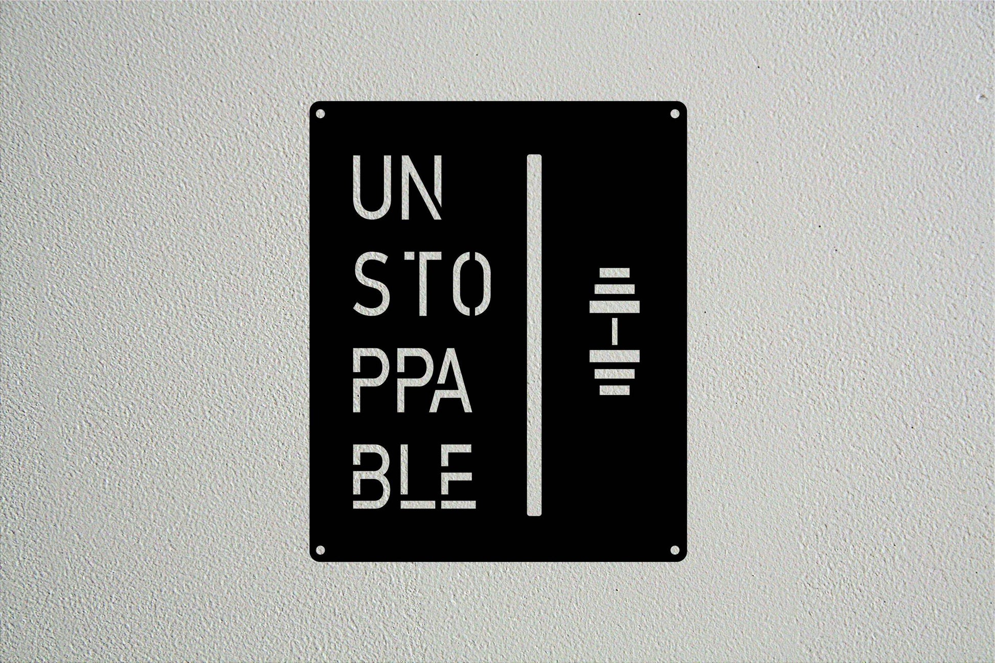 Unstoppable Metal Wall Sign - Metal Art