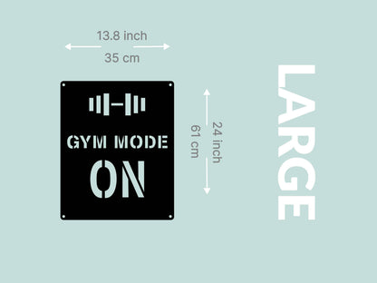 Gym Mode On Wall Sign - Metal Art