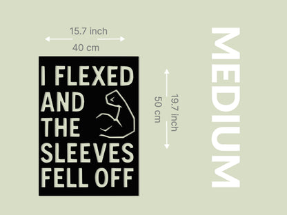 I Flexed and the Sleeves Fell Off - Metal Art