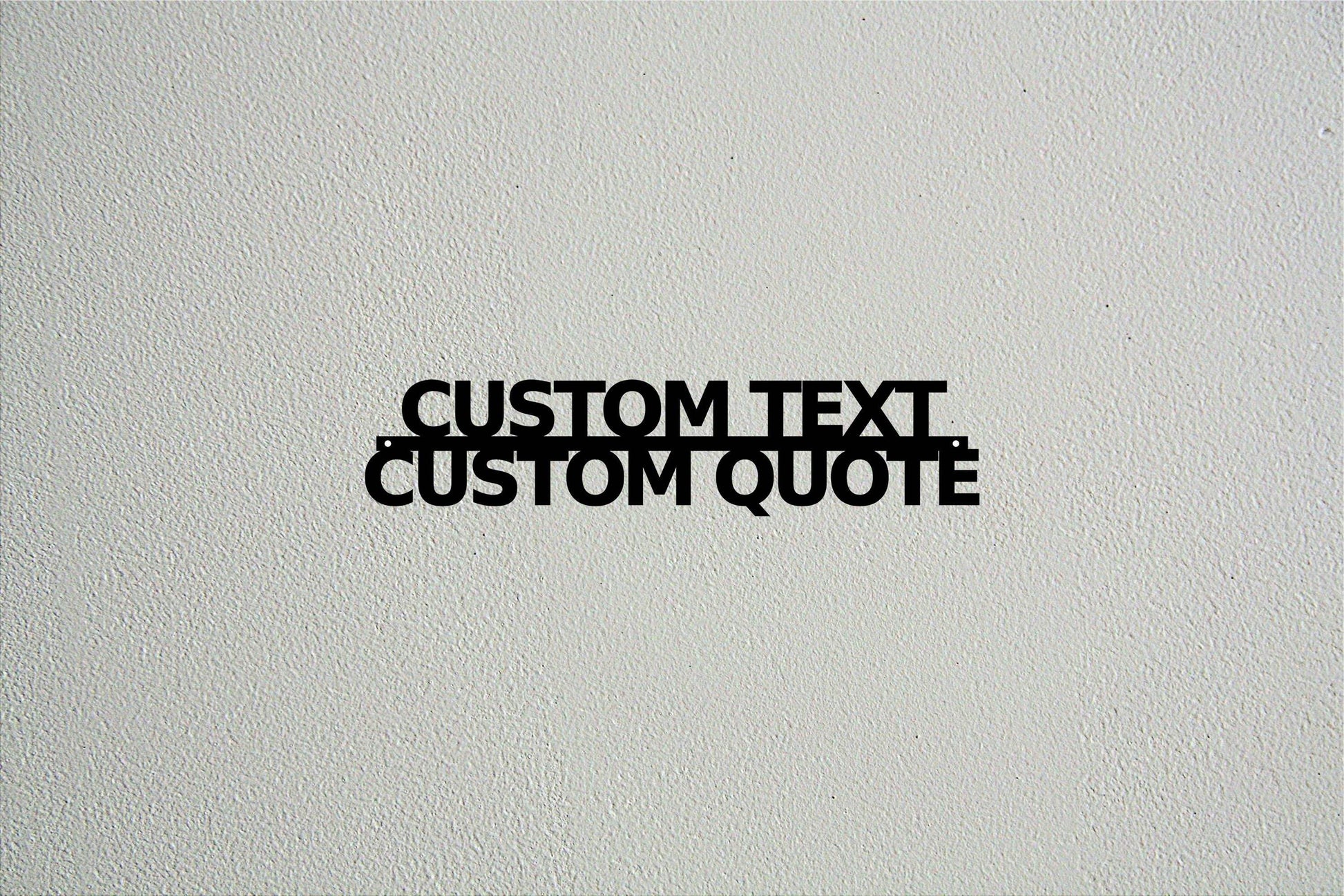 Custom Personalized Quote - Metal Art