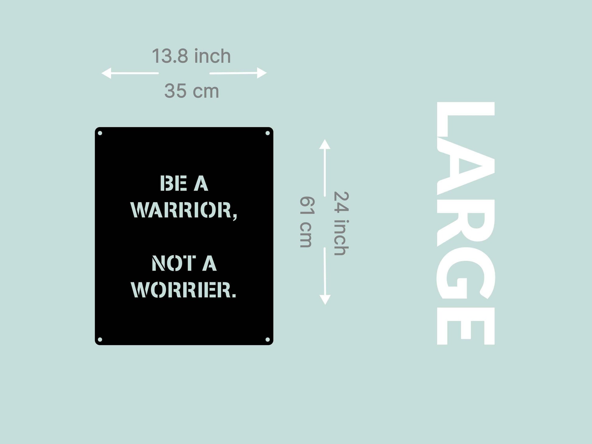 Be a Warrior Quote - Metal Art