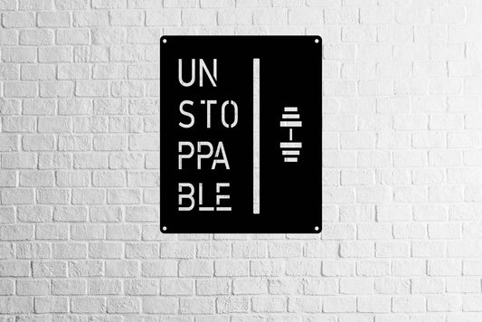 Unstoppable Metal Wall Sign - Metal Art