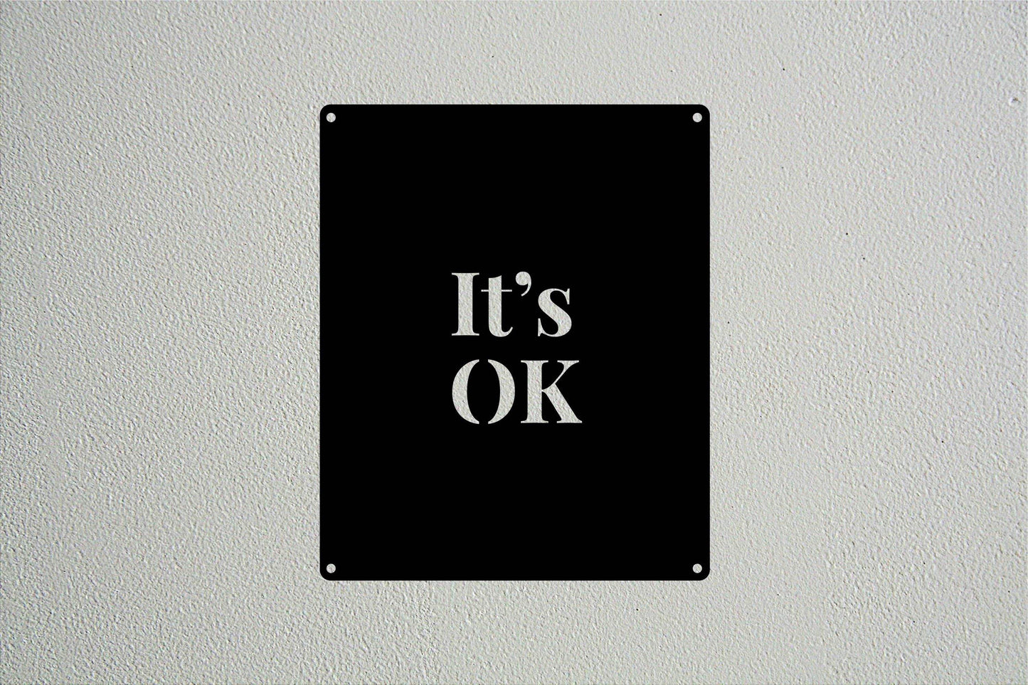 It's OK Inspirational Metal Sign - Metal Art