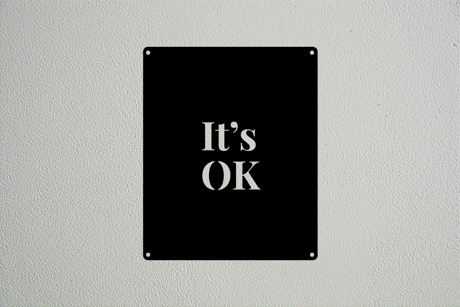 It's OK Inspirational Metal Sign - Metal Art